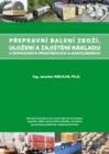 Přepravní balení zboží, uložení a zajištění nákladu v dopravních prostředcích a kontejnerech